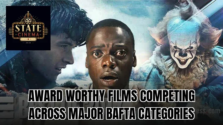 Award worthy films competing across major BAFTA categories