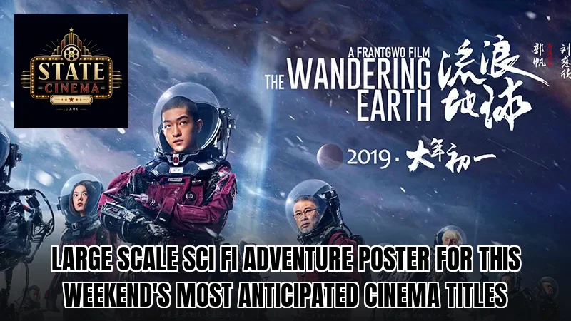 Large scale sci fi adventure poster for this weekend's most anticipated cinema titles