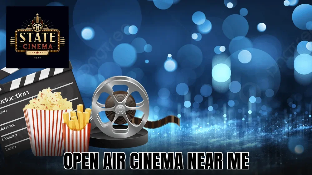 Open Air Cinema Near Me
