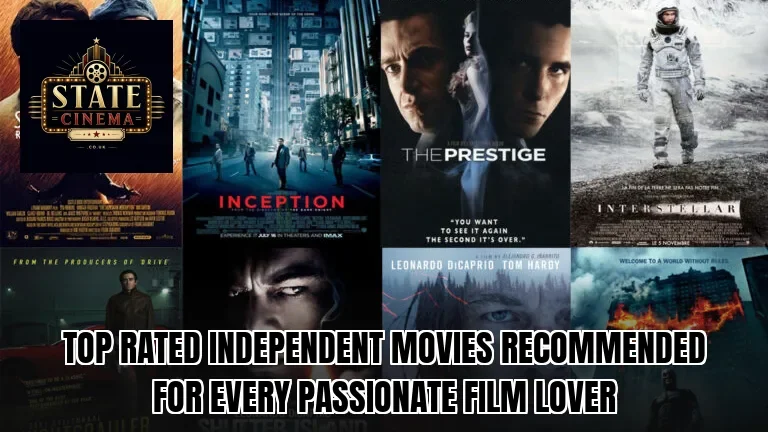 Top rated independent movies recommended for every passionate film lover