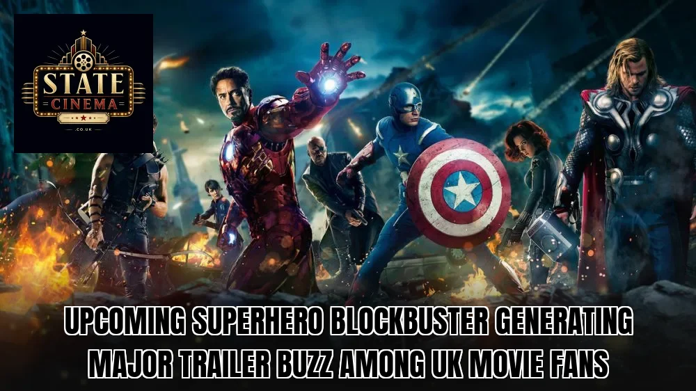 Upcoming superhero blockbuster generating major trailer buzz among UK movie fans