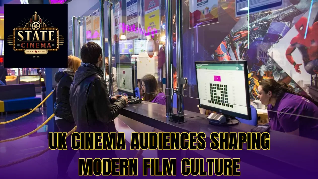UK cinema audiences shaping modern film culture