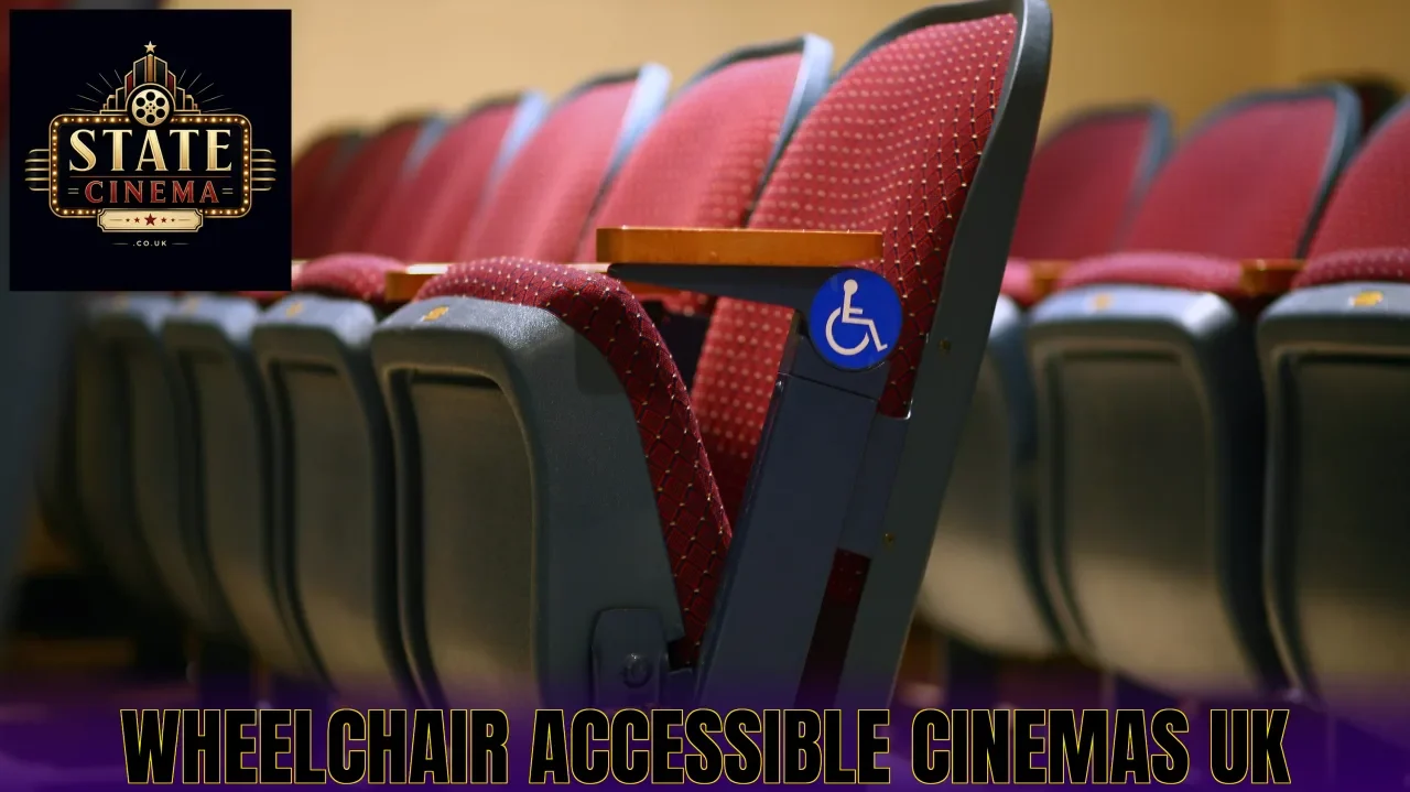 Wheelchair Accessible Cinemas UK